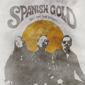 Spanish Gold - Out on the Street