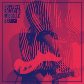 Michelle Branch - Hopeless Romantic
